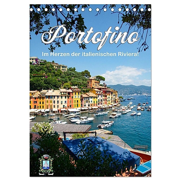 Portofino - Im Herzen der italienischen Riviera!! (Tischkalender 2024 DIN A5 hoch), CALVENDO Monatskalender, Rudolf J. Strutz