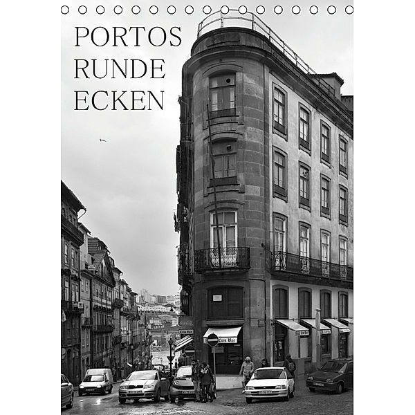 Portos runde Ecken (Tischkalender 2019 DIN A5 hoch), Thomas Gnauck