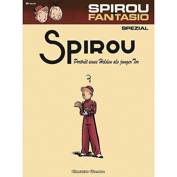 Porträt eines Helden als junger Tor / Spirou + Fantasio Spezial Bd.8, Émile Bravo