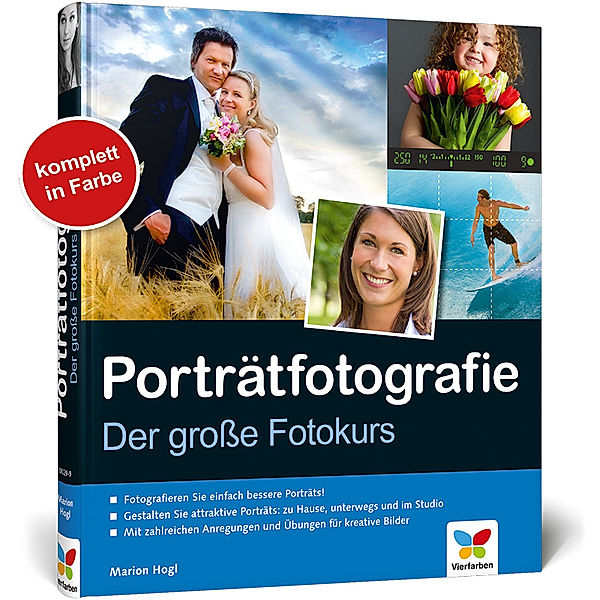 Porträtfotografie. Der große Fotokurs, Marion Hogl