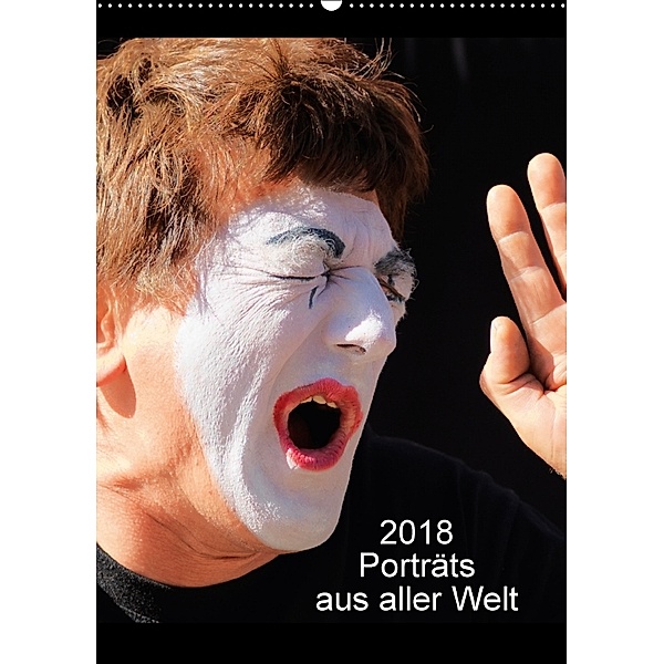 Porträts aus aller Welt (Wandkalender 2018 DIN A2 hoch) Dieser erfolgreiche Kalender wurde dieses Jahr mit gleichen Bild, Hans Schrotthofer