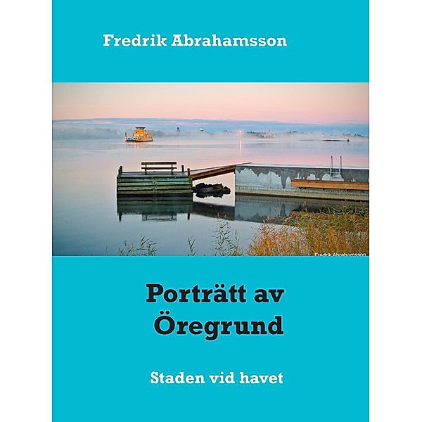 Porträtt av Öregrund, Fredrik Abrahamsson