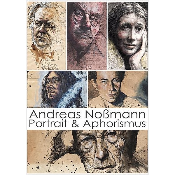 Portrait & Aphorismus, Andreas Nossmann