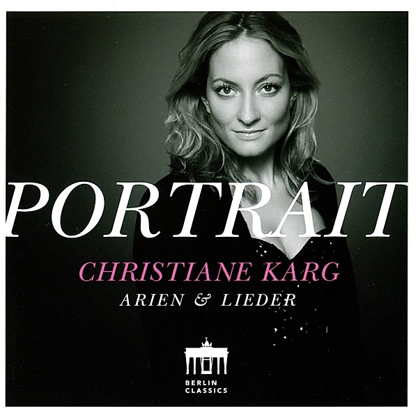 Portrait-Arien Und Lieder, Christiane Karg