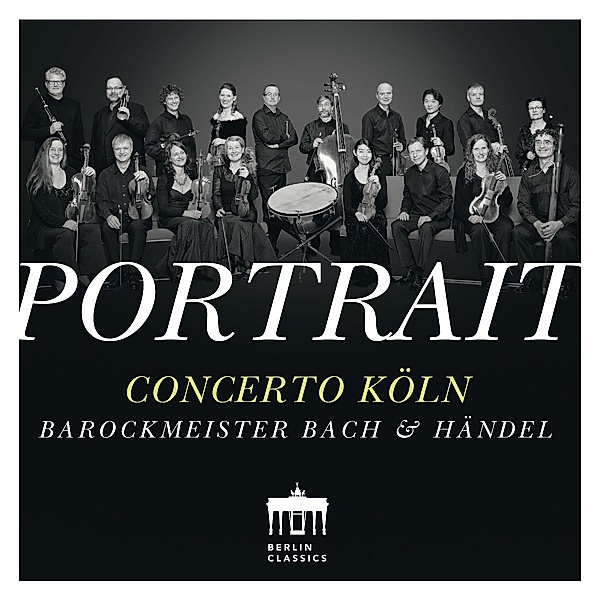 Portrait-Barockmeister Bach & Händel, Concerto Köln