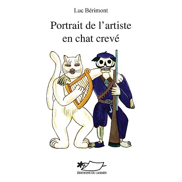 Portrait de l'artiste en chat crevé, Luc Bérimont
