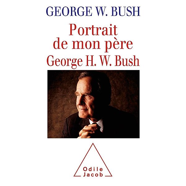 Portrait de mon pere, George H. W. Bush, Bush George W. Bush