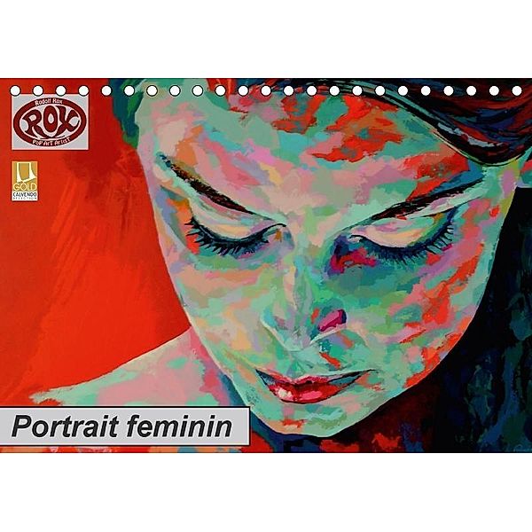Portrait feminin (Tischkalender 2017 DIN A5 quer), Rudolf Rox