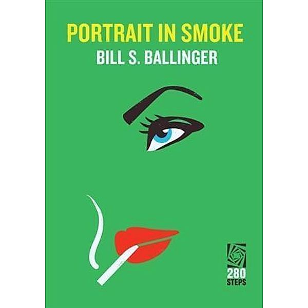 Portrait in Smoke, Bill S. Ballinger