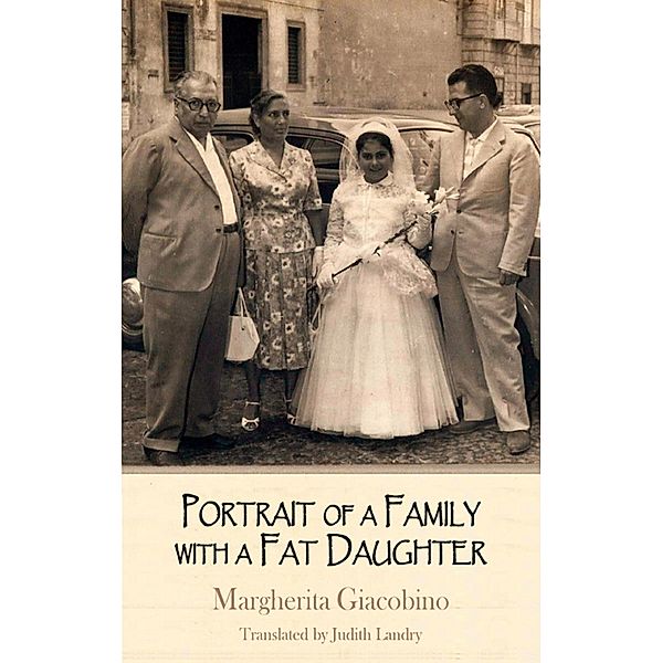 Portrait of a Family with a Fat Daughter / Dedalus Europe Bd.0, Margherita Giacobino