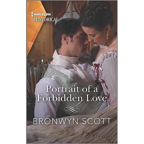 Portrait of a Forbidden Love / The Rebellious Sisterhood Bd.1, Bronwyn Scott