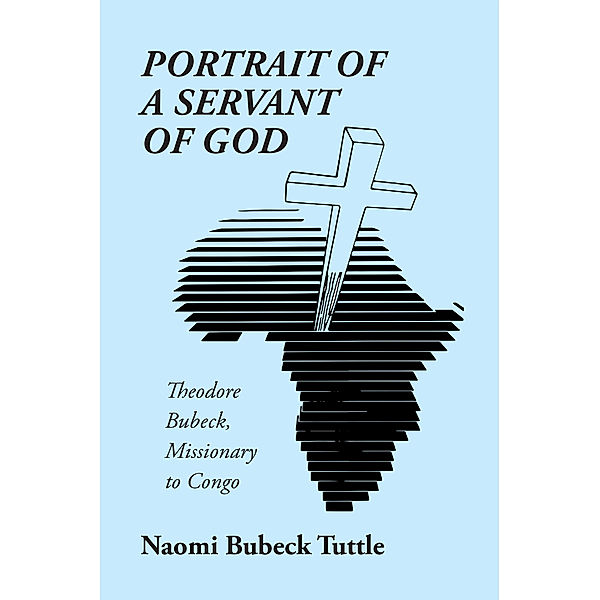 Portrait of a Servant of God, Naomi Bubeck Tuttle