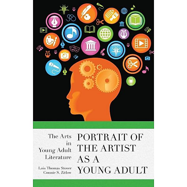 Portrait of the Artist as a Young Adult / Studies in Young Adult Literature Bd.46, Lois Thomas Stover, Connie S. Zitlow