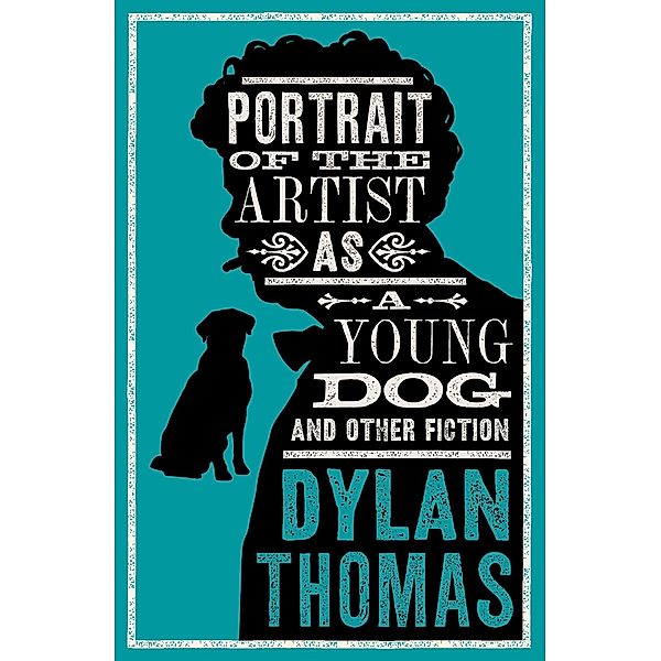 Portrait Of The Artist As A Young Dog, Dylan Thomas