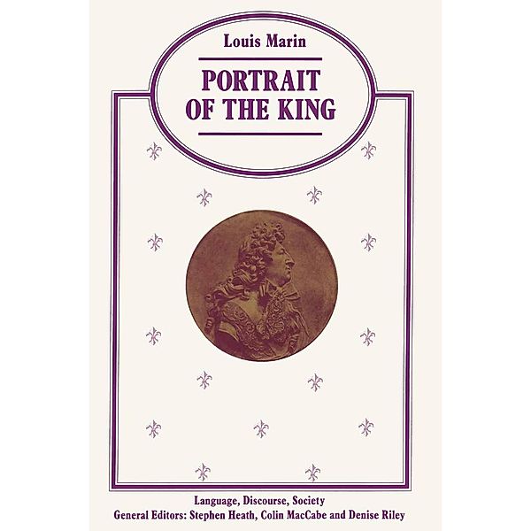 Portrait of the King / Language, Discourse, Society, Louis Marin