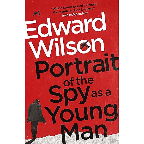 Portrait of the Spy as a Young Man / William Catesby Bd.7, Edward Wilson
