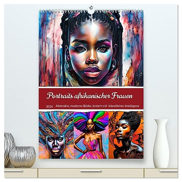 Portraits afrikanischer Frauen (hochwertiger Premium Wandkalender 2024 DIN A2 hoch), Kunstdruck in Hochglanz, Ursula Di Chito