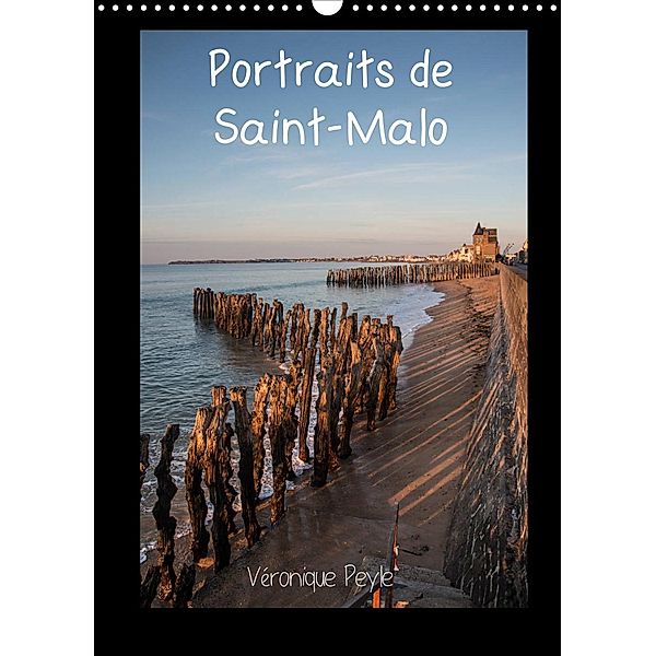 Portraits de Saint-Malo (Calendrier mural 2023 DIN A3 vertical), Véronique Peyle