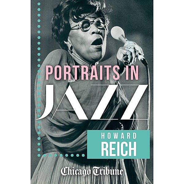 Portraits in Jazz, Howard Reich, Chicago Tribune