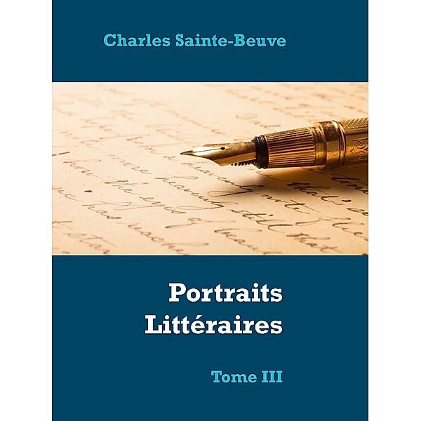 Portraits Littéraires, Charles Sainte-Beuve