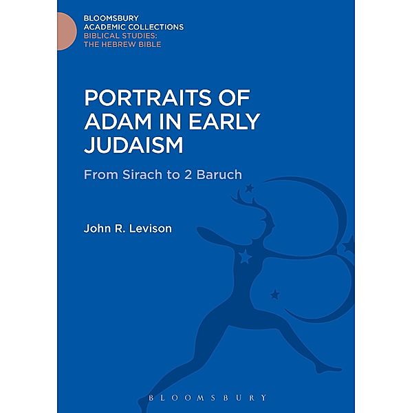 Portraits of Adam in Early Judaism, John R. Levison