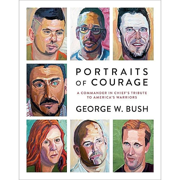 Portraits of Courage, George W. Bush