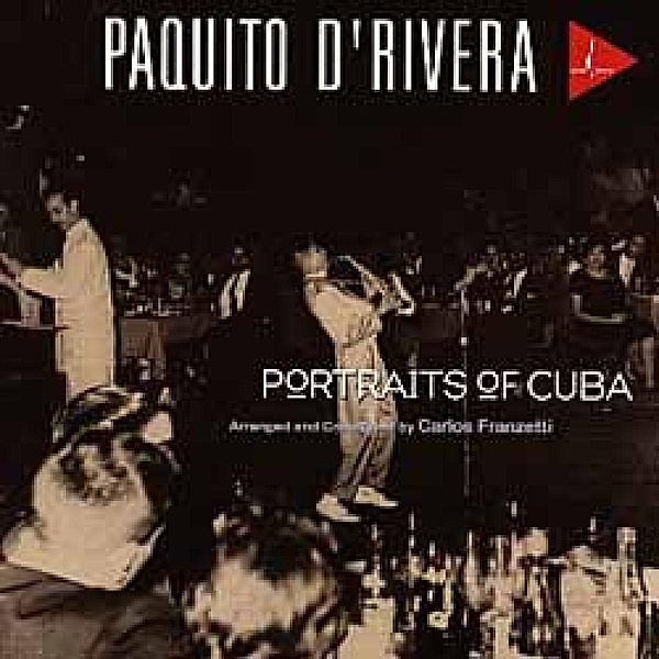 Portraits Of Cuba (Mehrkanal), Paquito D'Rivera