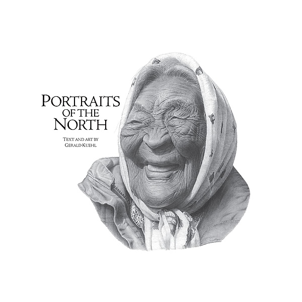 Portraits of the North, Kuehl Gerald Kuehl
