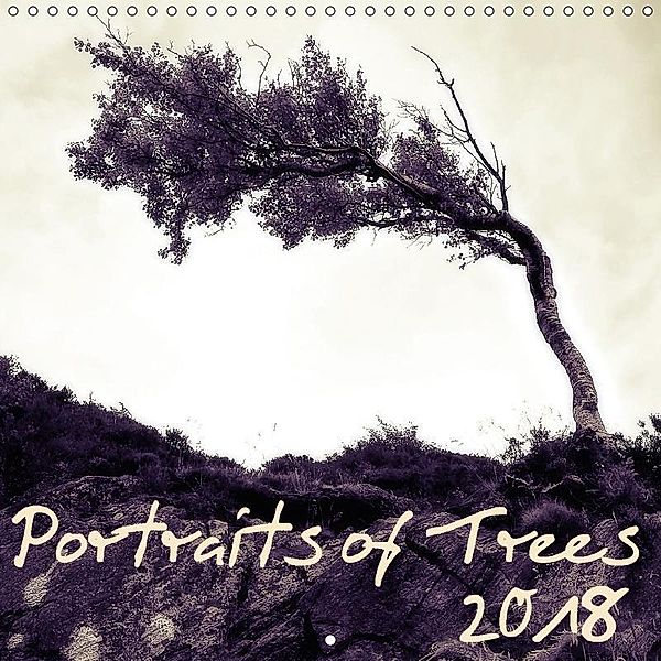 Portraits of Trees 2018 (Wall Calendar 2018 300 × 300 mm Square), Katja Jentschura