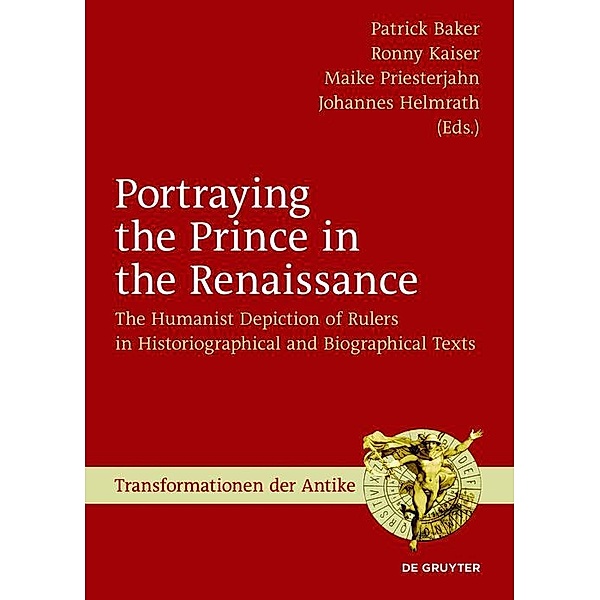 Portraying the Prince in the Renaissance / Transformationen der Antike Bd.44