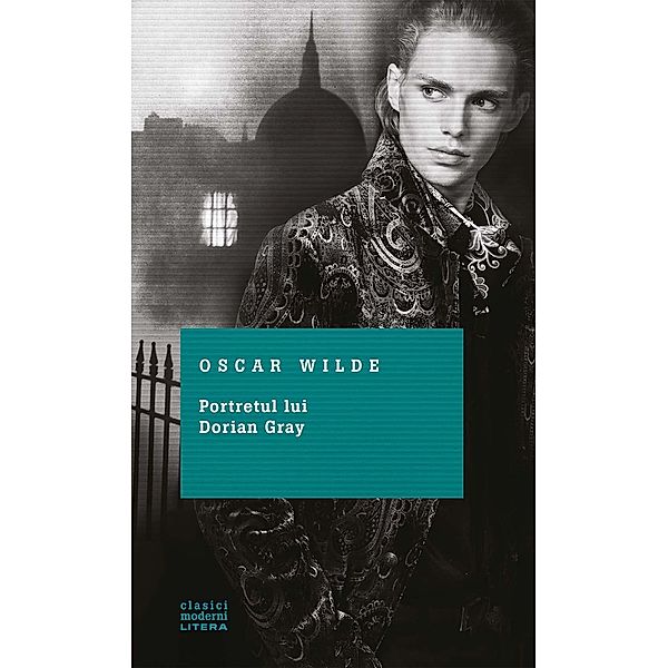 Portretul lui Dorian Gray / Clasici moderni, Oscar Wilde