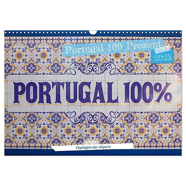 Portugal 100 Prozent (Wandkalender 2025 DIN A3 quer), CALVENDO Monatskalender, Calvendo, Stefan Schröder Photography