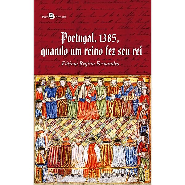 Portugal, 1385, Quando Um Reino Fez Seu Rei, Fátima Regina Fernandes