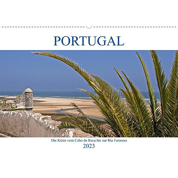 Portugal - Die Küste vom Cabo da Roca zur Ria Formosa (Wandkalender 2023 DIN A2 quer), Gisela Braunleder