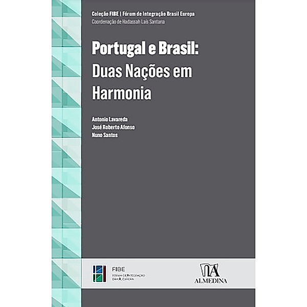 Portugal e Brasil - Duas Nações em Harmonia / FIBE, Lavareda; Antonio, José Roberto Afonso, Nuno Santos