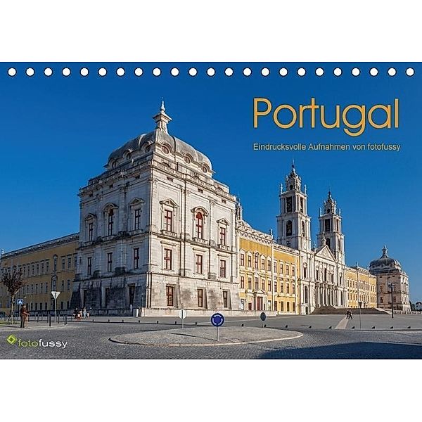 Portugal - Eindrucksvolle Aufnahmen von fotofussy (Tischkalender 2017 DIN A5 quer), Carsten Fussy
