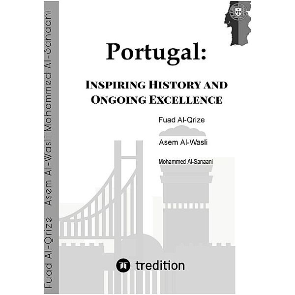 Portugal: Inspiring History and Ongoing Excellence, Fuad Al-Qrize, Asem Al-Wasli