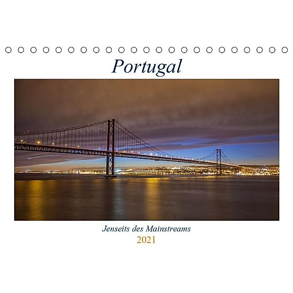 Portugal - Jenseits des Mainstreams (Tischkalender 2021 DIN A5 quer), TJPhotography