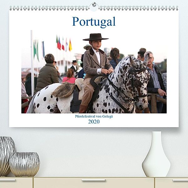 Portugal - Pferdefestival von Golegã (Premium-Kalender 2020 DIN A2 quer), Karolin Heepmann - www.Karo-Fotos.de