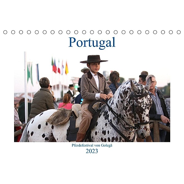 Portugal - Pferdefestival von Golegã (Tischkalender 2023 DIN A5 quer), Karolin Heepmann - www.Karo-Fotos.de