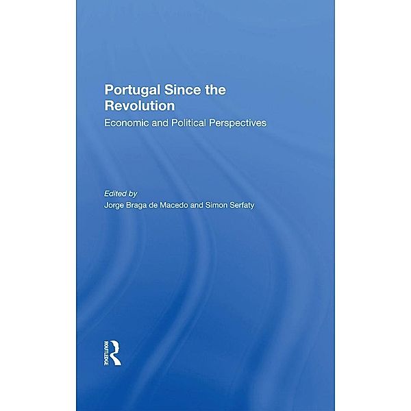 Portugal Since The Revolution, Jorge Braga De Macedo, Simon Serfaty