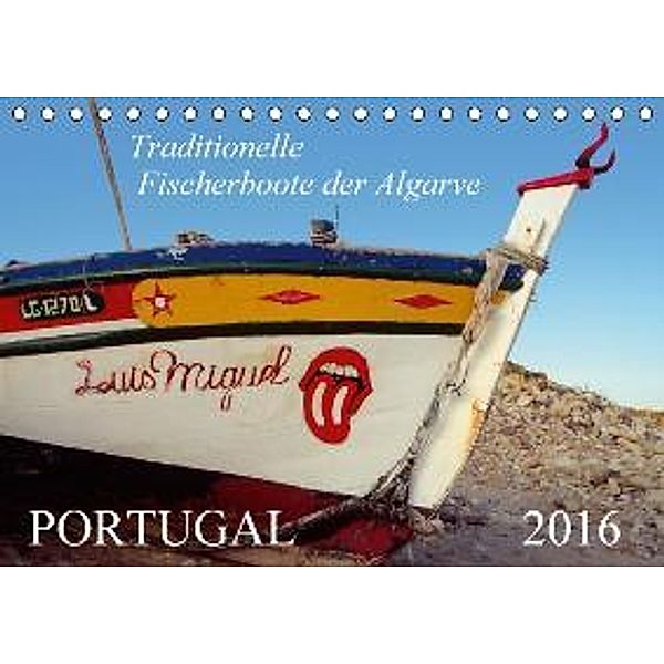 Portugal, traditionelle Fischerboote an der Algarve AT-Version (Tischkalender 2016 DIN A5 quer), Roland T. Frank