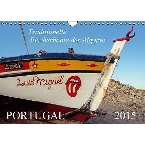 Portugal, traditionelle Fischerboote an der AlgarveAT-Version (Wandkalender 2015 DIN A4 quer), Roland T. Frank