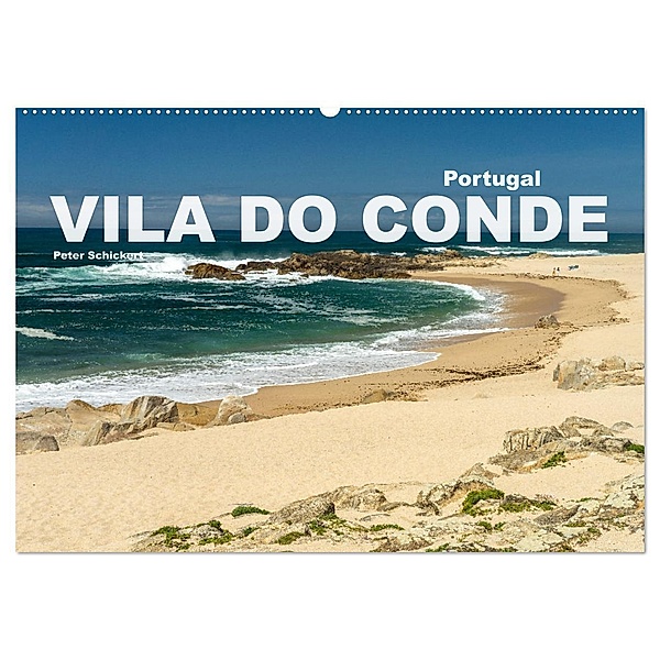 Portugal - Vila Do Conde (Wandkalender 2024 DIN A2 quer), CALVENDO Monatskalender, Peter Schickert