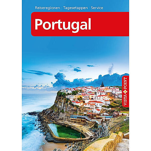 Portugal - VISTA POINT Reiseführer A bis Z, Gisela Tobias, Werner Tobias