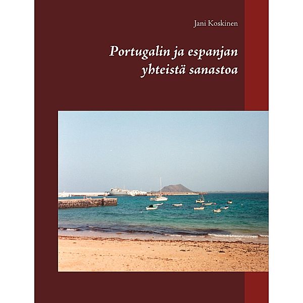 Portugalin ja espanjan yhteistä sanastoa, Jani Koskinen