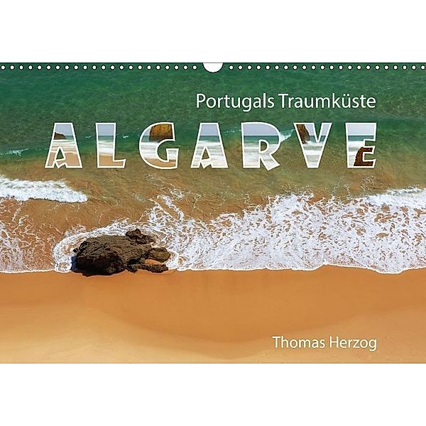 Portugals Traumküste Algarve (Wandkalender 2017 DIN A3 quer), Thomas Herzog