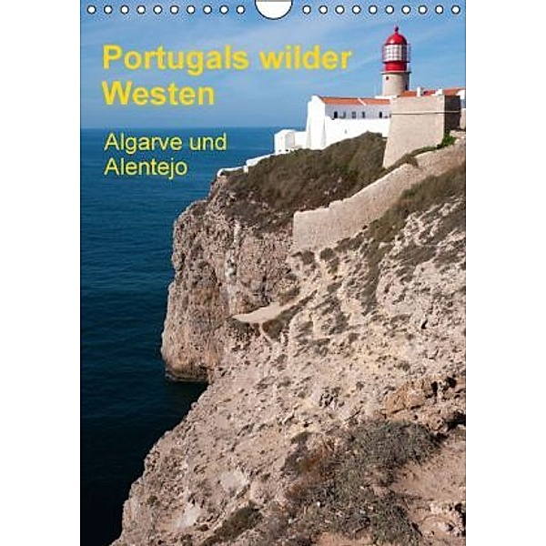 Portugals wilder Westen (Wandkalender 2016 DIN A4 hoch), Gerhard Radermacher