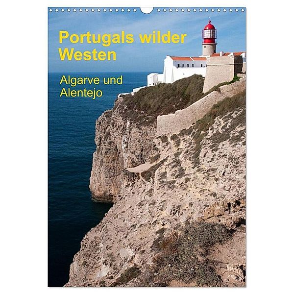 Portugals wilder Westen (Wandkalender 2024 DIN A3 hoch), CALVENDO Monatskalender, Gerhard Radermacher