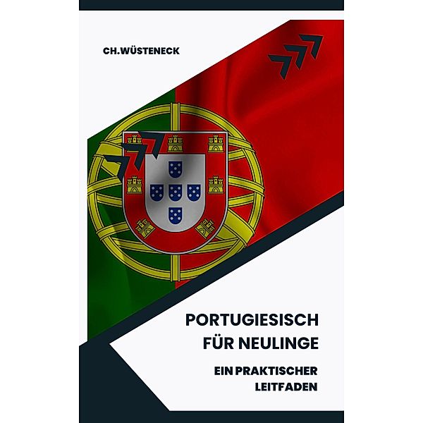 Portugiesisch für Neulinge, Ch. Wüsteneck